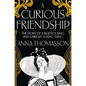 A Curious Friendship: The Story of a Bluestocking and a Bright Young Thing - Paperback