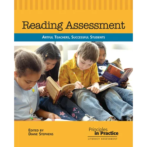 Reading Assessment: Artful Teachers, Successful Students - Paperback