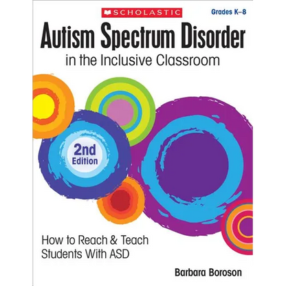 Autism Spectrum Disorder in the Inclusive Classroom, 2nd Edition - Paperback