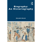 Biography: An Historiography - Paperback