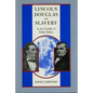 Lincoln, Douglas, and Slavery: In the Crucible of Public Debate - Paperback