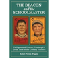 The Deacon and the Schoolmaster: Phillippe and Leever, Pittsburgh's Great Turn-of-the-Century Pitchers - Paperback