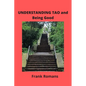 UNDERSTANDING TAO and Being Good - Paperback