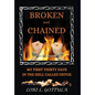 Broken and Chained: My First Thirty Days in the Hell Called Detox - Hardcover