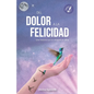 del Dolor a la Felicidad: Una historia que te atrapará el alma - Paperback