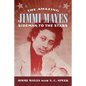 Amazing Jimmi Mayes: Sideman to the Stars - Hardcover