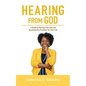 Hearing from God: A Guide to Hearing from God and Receiving His Promises for Your Life - Paperback
