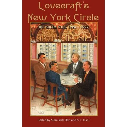 Lovecraft's New York Circle: The Kalem Club, 1924-1927 - Paperback