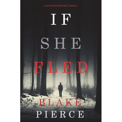 If She Fled (A Kate Wise Mystery-Book 5) - Paperback
