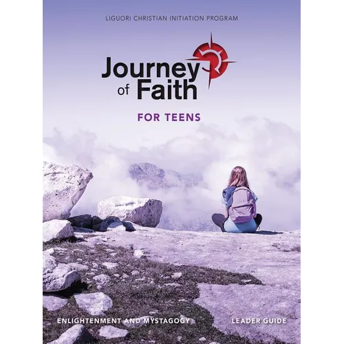 Journey of Faith for Teens, Enlightenment and Mystagogy Leader Guide - Spiral