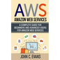 Aws: Amazon Web Services: A Complete Guide For Beginners and Advanced Users For Amazon Web Services - Paperback