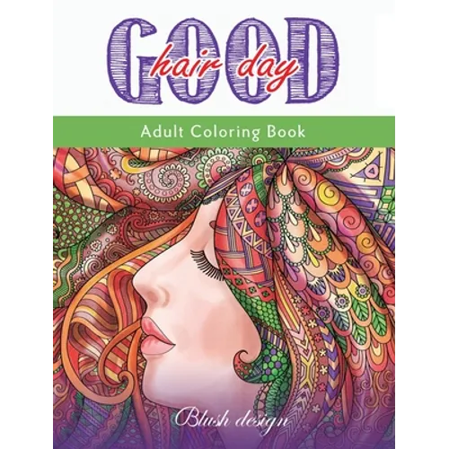 Good Hair Day: Adult Coloring Book - Hardcover