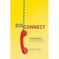 Disconnect: The Breakdown of Representation in American Politics Volume 11 - Paperback