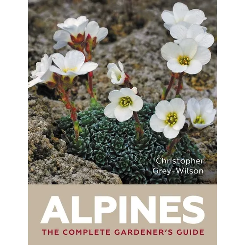 Alpines: The Complete Gardener's Guide - Hardcover