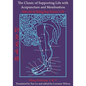 The Classic of Supporting Life with Acupuncture and Moxibustion: Volumes I-III - Paperback