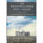 The Pennsylvania State College 1853-1932: Interpretation and Record - Hardcover