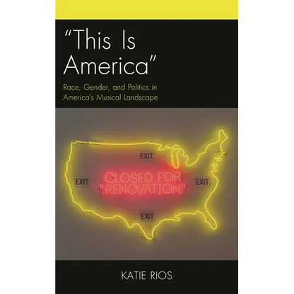 "This Is America": Race, Gender, and Politics in America's Musical Landscape - Paperback