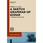 A Sketch Grammar of Kopar: A Language of New Guinea - Paperback