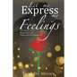 Let Me Express My Feelings Love Poems about Being Open and Honest with No Hesitation - Paperback