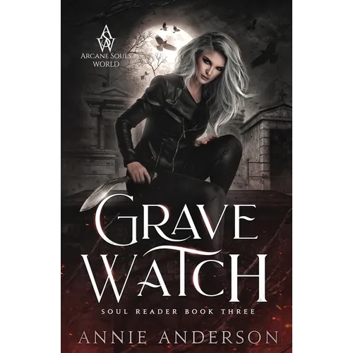 Grave Watch: Arcane Souls World - Paperback