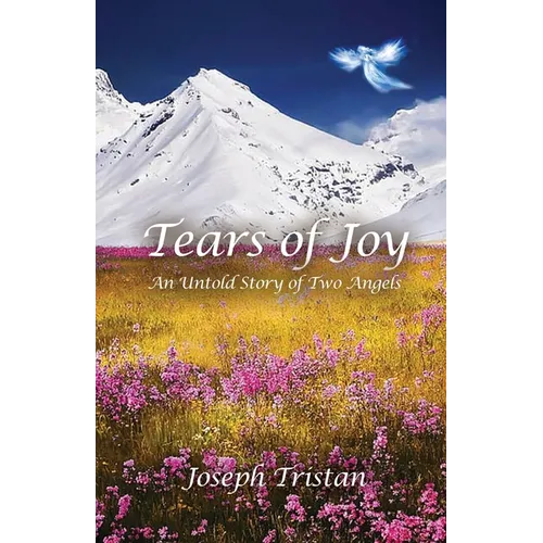 Tears of Joy: An Untold Story of Two Angels - Paperback