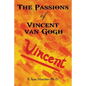The Passions of Vincent Van Gogh - Paperback