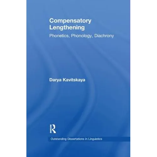 Compensatory Lengthening: Phonetics, Phonology, Diachrony - Paperback