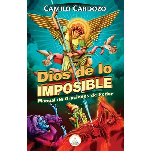 Dios de Lo Imposible: Manual De Oraciones De Poder - Paperback