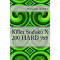 Killer Sudoku X - 200 HARD 9x9 - Paperback