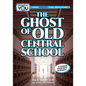 The Ghost of Old Central School: A Choose Your Path Mystery - Hardcover