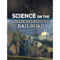 Science on the Underground Railroad - Hardcover