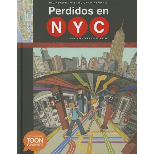Perdidos En Nyc: Una Aventura En El Metro: A Toon Graphic - Hardcover