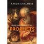 Interpreting the Prophets - Paperback