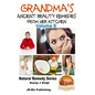 Grandma's Ancient Beauty Remedies From Her Kitchen - Paperback