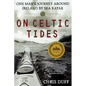 On Celtic Tides: One Man's Journey Around Ireland by Sea Kayak - Paperback