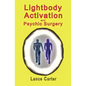 Lightbody Activation and Psychic Surgery - Paperback