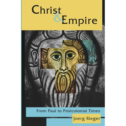 Christ and Empire: From Paul to Postcolonial Times - Paperback