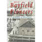 Tales Of Bayfield Pioneers: A History Of Bayfield - Paperback
