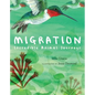 Migration: Incredible Animal Journeys - Hardcover