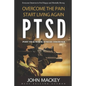 Ptsd: Post Traumatic Stress Disorder: Overcome The Pain, Start Living Again - Paperback