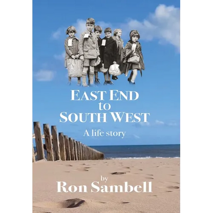 East End to South West: A life story - Hardcover