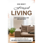 Frugal Living: Easy Ways to Spend Less and Save More (Step by Step Guide to a Frugal Life With Financial Freedom, Debt Free and Fulfillment) - Paperback
