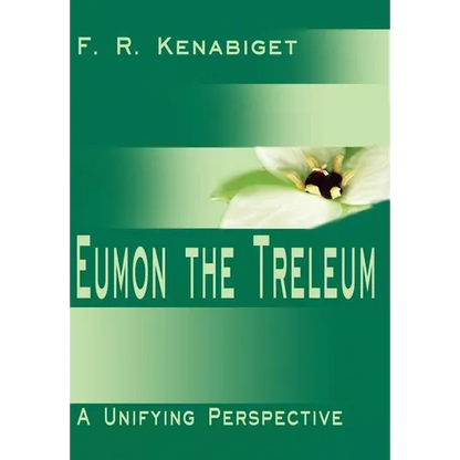 Eumon the Treleum: A Unifying Perspective - Hardcover