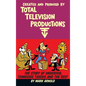 Created and Produced by Total Television Productions (hardback) - Hardcover