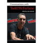 Conversations with Todd McFarlane - Paperback