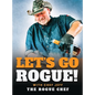 Let's Go Rogue - Hardcover