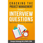 Cracking the Toughest Project Management Interview Questions: With Concise, Practical Responses - Paperback