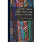 Letters From Egypt to Plain Folks at Home - Hardcover