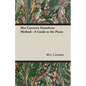 Mrs Curwen's Pianoforte Method - A Guide to the Piano - Paperback