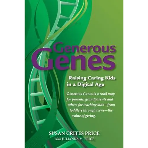 Generous Genes: Raising Caring Kids in a Digital Age - Paperback